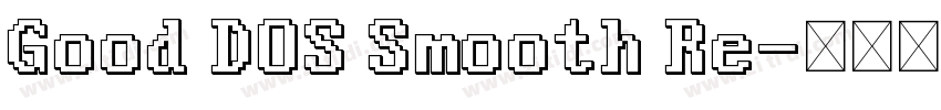 Good DOS Smooth Re字体转换